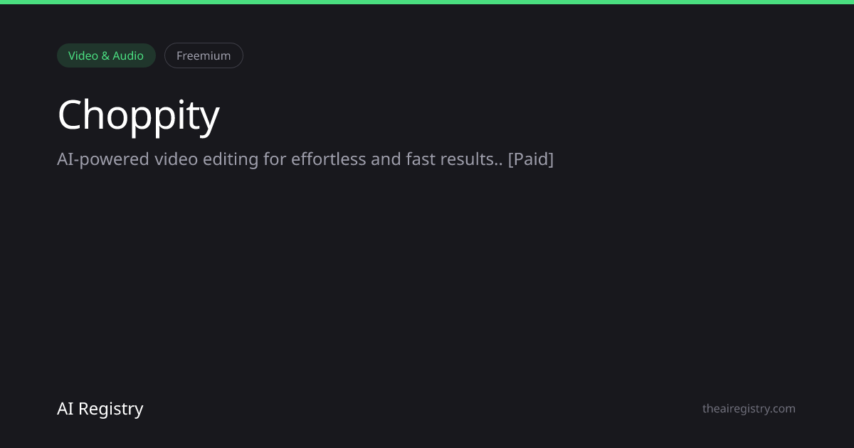 Choppity — AI Tool Review & Details