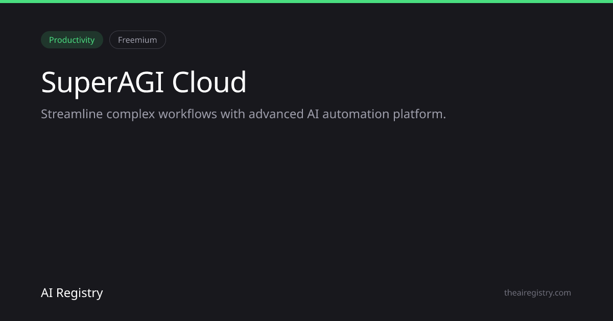 SuperAGI Cloud — AI Tool Review & Details
