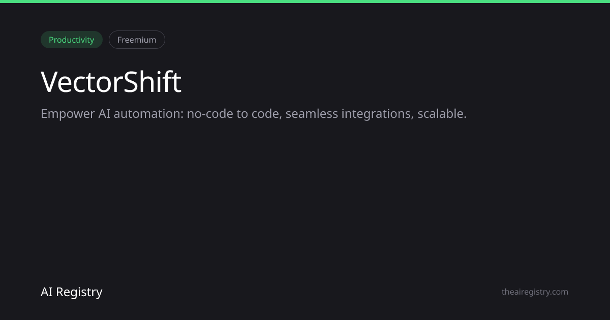 VectorShift — AI Tool Review & Details